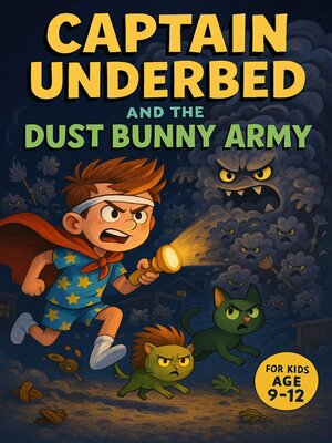 cover image of Captain Underbed and the Dust Bunny Army